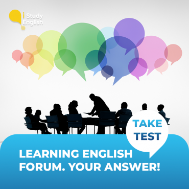 LEARNING ENGLISH FORUM. YOUR ANSWER!