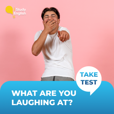 What are you laughing at?