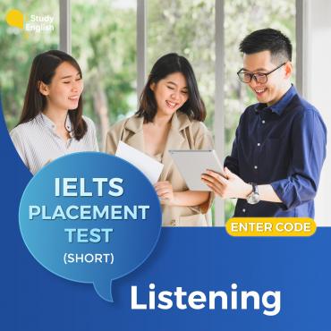 IELTS PLACEMENT TEST (Short) (Listening)