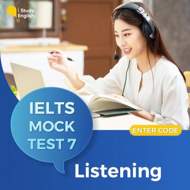 IELTS MOCK TEST 07 (LISTENING)