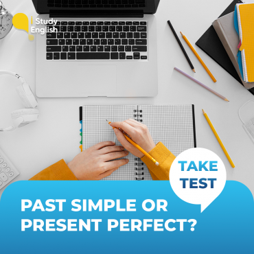 Past simple or present perfect?