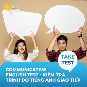 COMMUNICATIVE ENGLISH TEST - Kiểm tra trình độ tiếng Anh giao tiếp