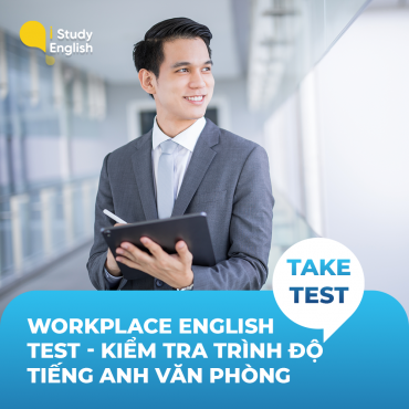 WORKPLACE ENGLISH TEST - Kiểm tra trình độ tiếng Anh văn phòng