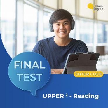 FINAL TEST - UPPER-INTERMEDIATE 2 (Reading)